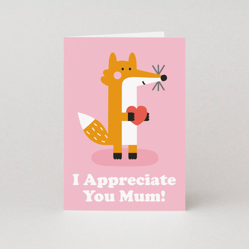 Mum I Appreciate You - Mothers Day Card