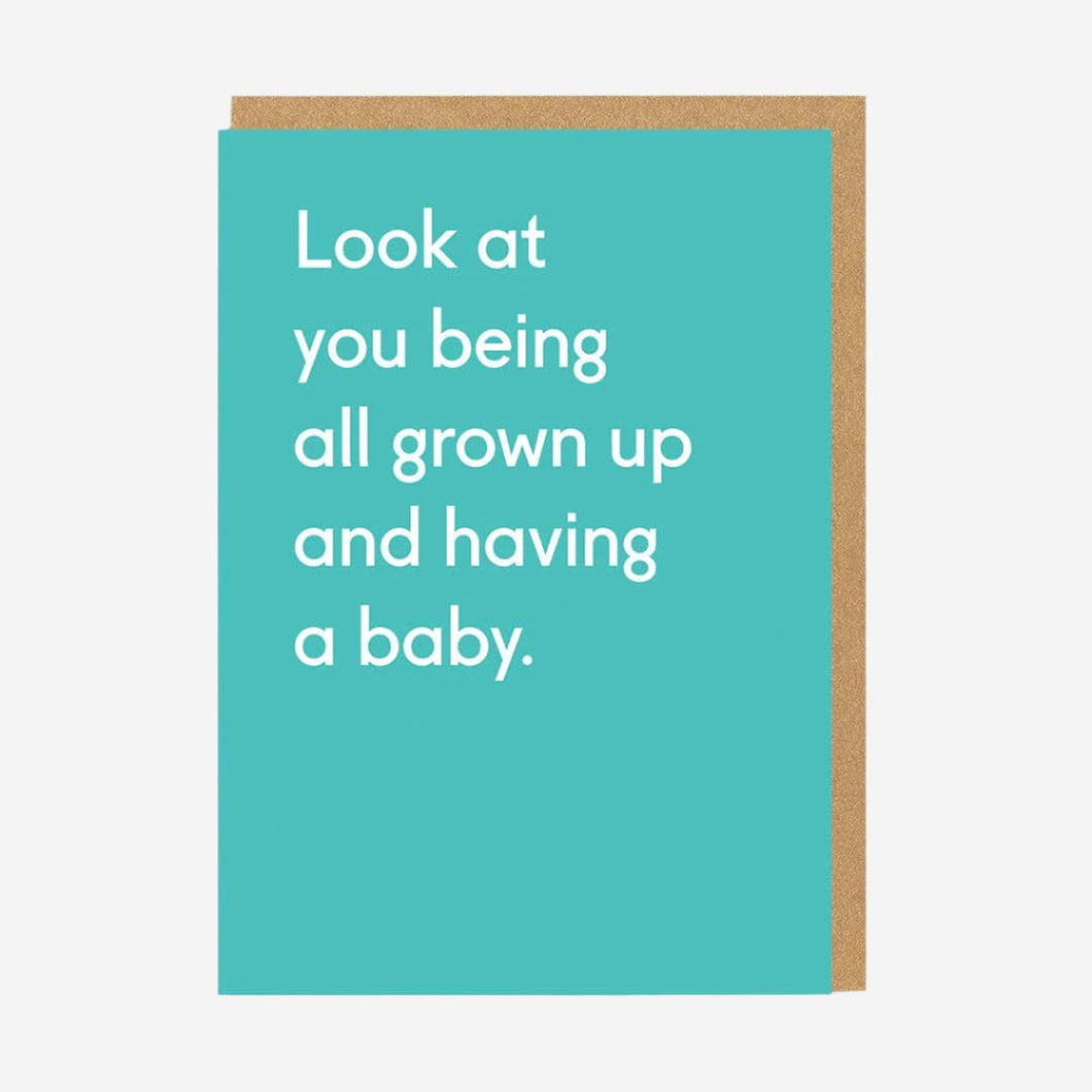 All grown up having a baby Greeting Card