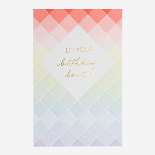 Let Your Birthday Be-Gin Birthday Card