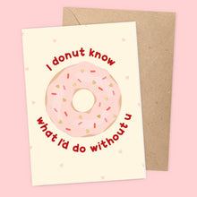 I Donut Know Valentines Card